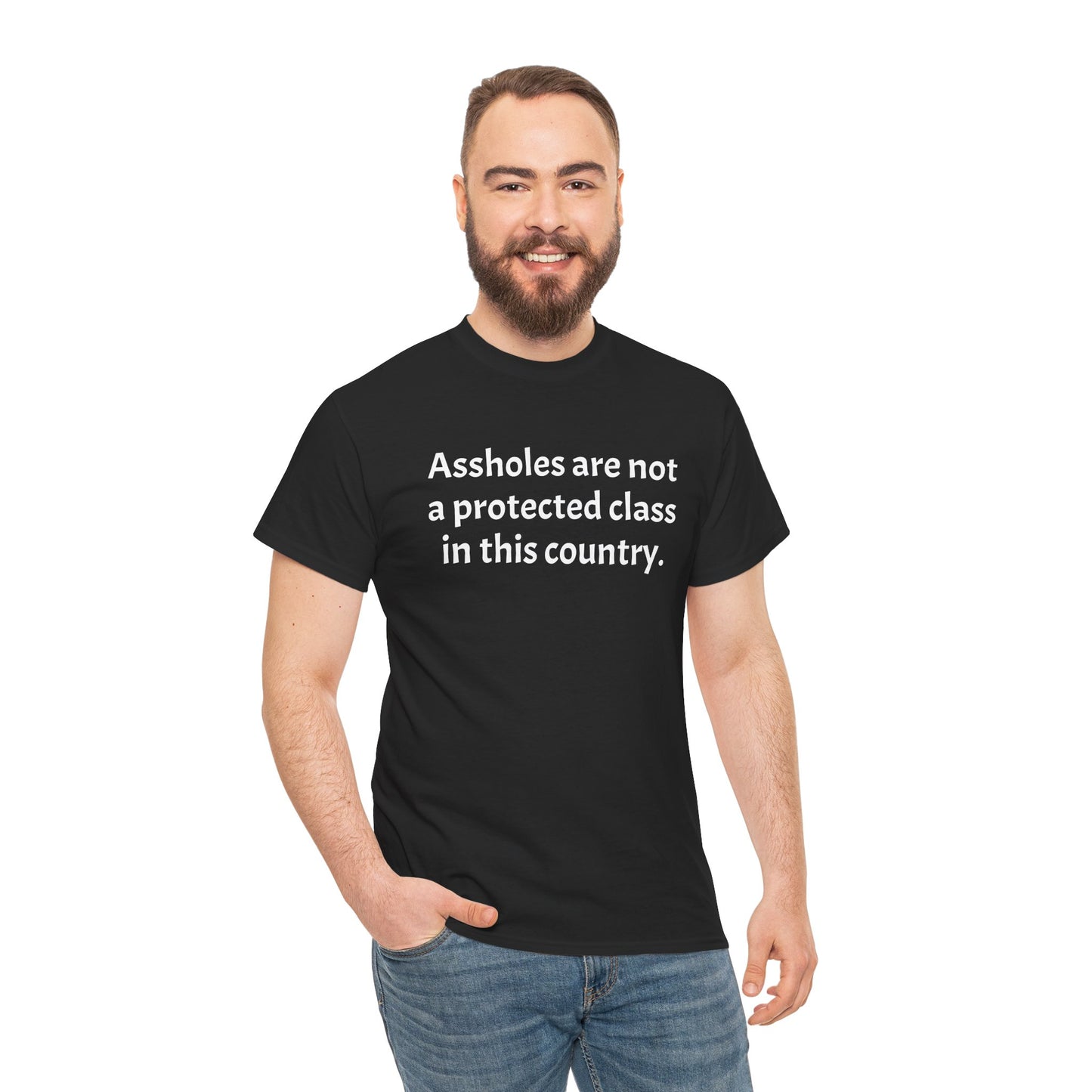 Unisex "Assholes are not a protected class"