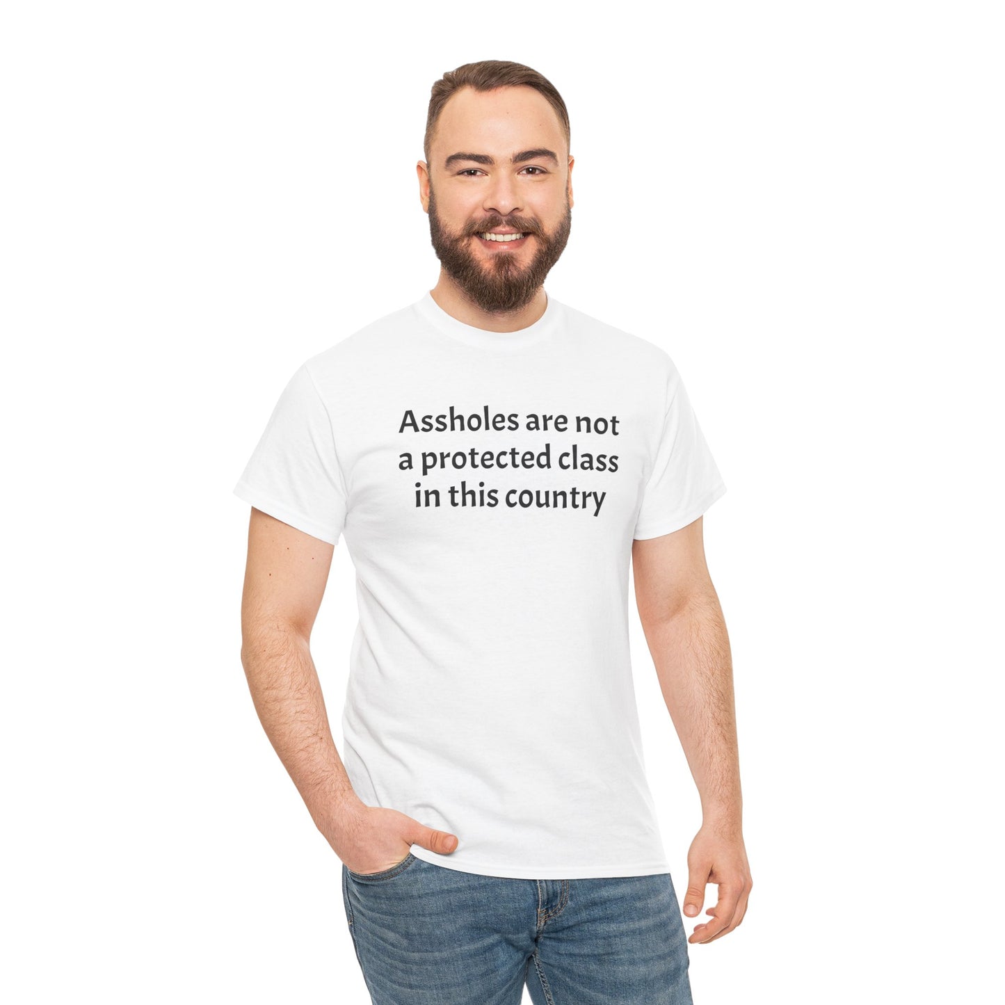 Unisex "Assholes are not a protected class"